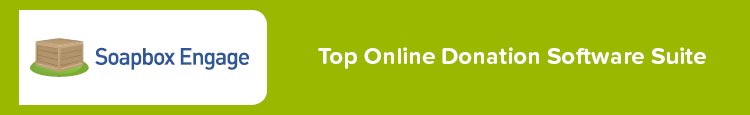 Soapbox Engage offers a top suite of online donation software for organizations of all sizes.