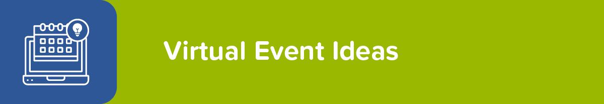 Virtual fundraising event ideas will be crucial for maintaining engagement with donors from a distance.