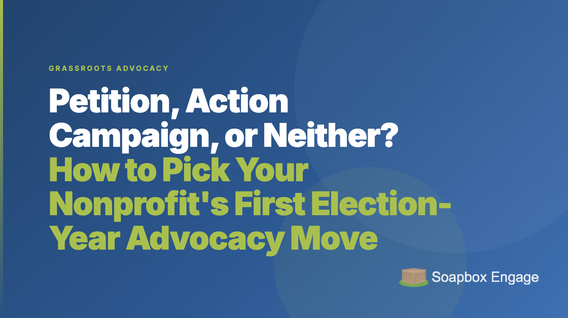 Title card reading 'Petition, Action Campaign, or Neither?' with the subtitle 'Three questions to choose your first advocacy campaign'