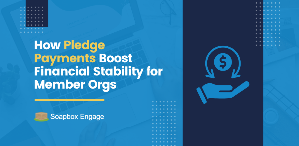 How Pledge Payments Boost Financial Stability for Member Orgs