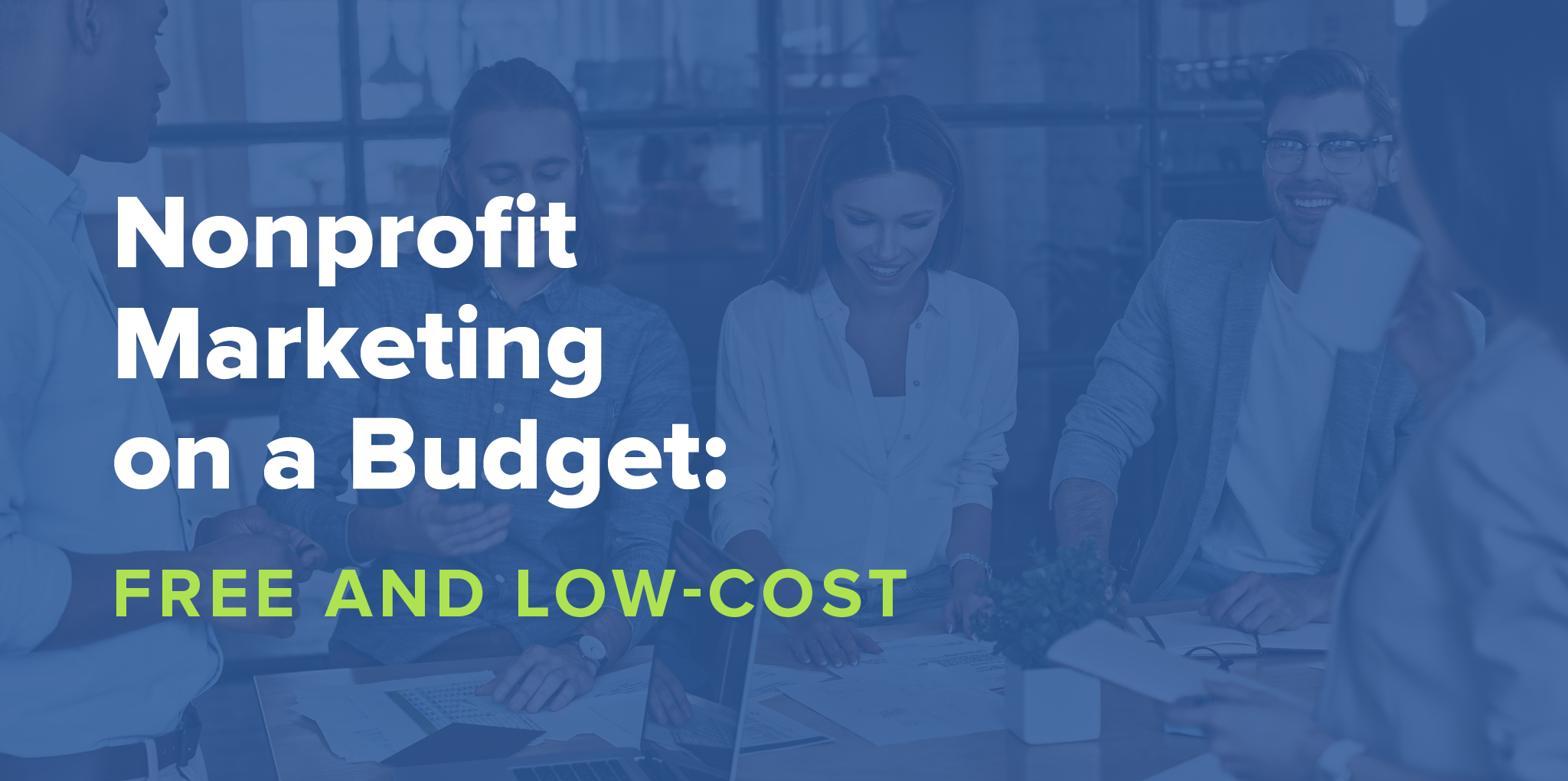 The title of the article: Nonprofit Marketing on a Budget: Free and Low-Cost Ideas